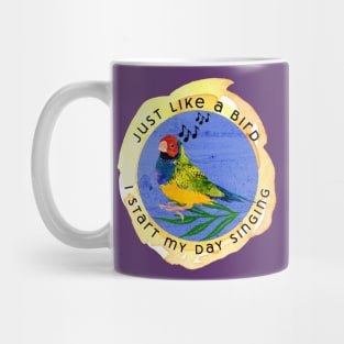 Just like a bird I start my day singing- musical finch bird Mug